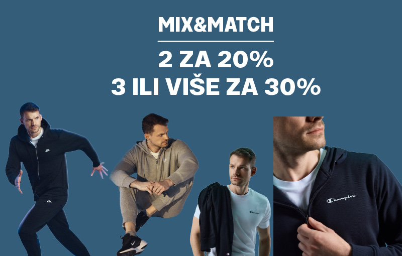 Mix & Match – Biraj, Kombiniraj, Uštedi! 2 za 20%, 3 za 30%
